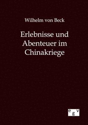 bokomslag Erlebnisse und Abenteuer im Chinakriege