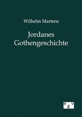 bokomslag Jordanes Gothengeschichte