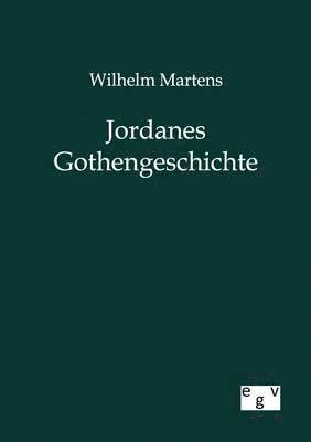Jordanes Gothengeschichte 1