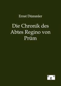 bokomslag Die Chronik des Abtes Regino von Prum