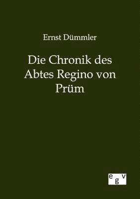 Die Chronik des Abtes Regino von Prm 1