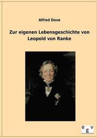 bokomslag Zur eigenen Lebensgeschichte von Leopold von Ranke