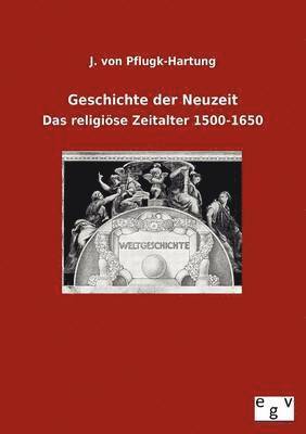 J Von Pflugk-Hartung, J. Von Pflugk-Hartung, J. von Pflugk-Hartung, J. von Pflugk-Hartung - Geschichte der Neuzeit, Häftad