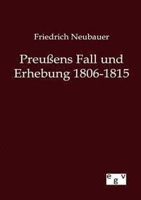 bokomslag Preussens Fall und Erhebung 1806-1815