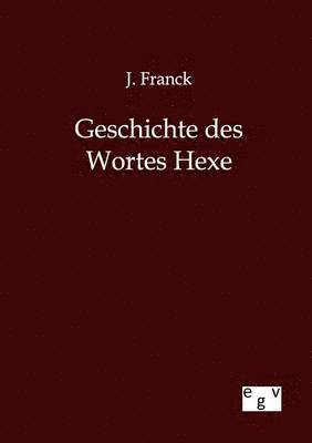 bokomslag Geschichte des Wortes Hexe