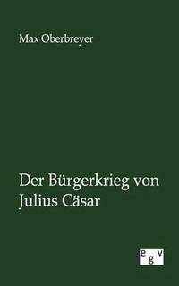 bokomslag Der Burgerkrieg von Julius Casar