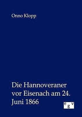 Onno Klopp - Hannoveraner vor Eisenach am 24. Juni 1866, Häftad