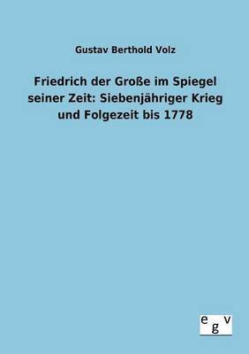 bokomslag Friedrich der Grosse im Spiegel seiner Zeit