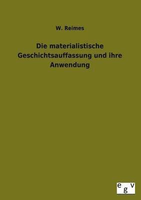 bokomslag Materialistische Geschichtsauffassung Und Ihre Anwendung