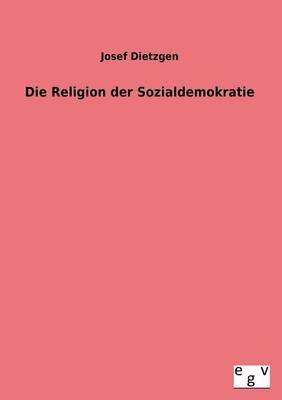 bokomslag Die Religion Der Sozialdemokratie