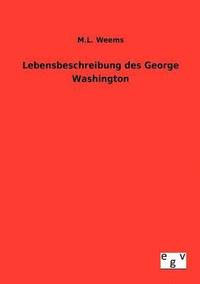 bokomslag Lebensbeschreibung des George Washington