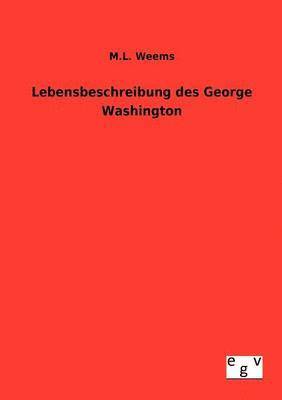 Lebensbeschreibung des George Washington 1