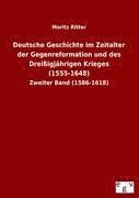 bokomslag Deutsche Geschichte im Zeitalter der Gegenreformation und des Dreißigjährigen Krieges (1555-1648)