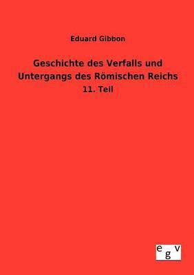 Geschichte des Verfalls und Untergangs des Römischen Reichs