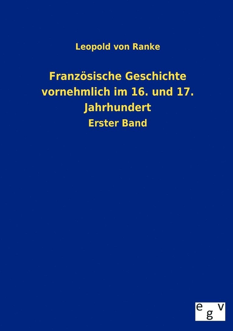 Leopold Von Ranke, Leopold von Ranke - Französische Geschichte vornehmlich im 16. und 17. Jahrhundert, Häftad