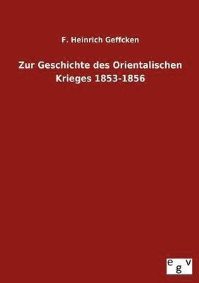 bokomslag Zur Geschichte Des Orientalischen Krieges 1853-1856