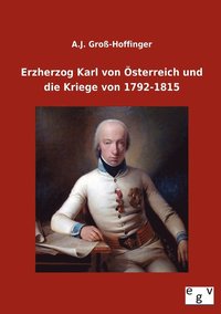 bokomslag Erzherzog Karl Von Osterreich Und Die Kriege Von 1792-1815