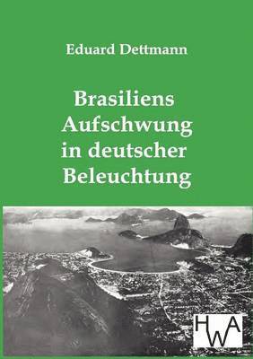 bokomslag Brasiliens Aufschwung in deutscher Beleuchtung