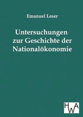 bokomslag Untersuchungen zur Geschichte der Nationalkonomie