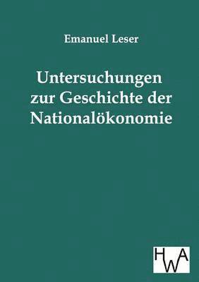 bokomslag Untersuchungen zur Geschichte der Nationalökonomie