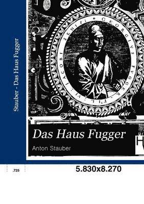 Anton Stauber - Haus Fugger, Häftad