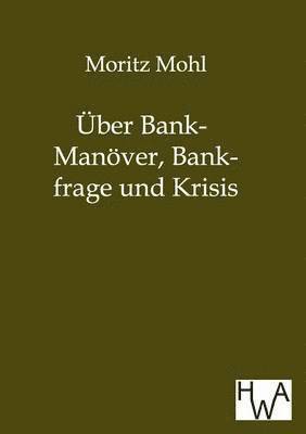 bokomslag Über Bank-Manöver, Bankfrage und Krisis