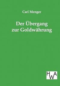 bokomslag Der Ubergang Zur Goldwahrung