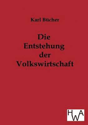 Die Entstehung der Volkswirtschaft 1