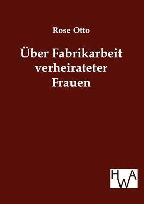 bokomslag Uber Fabrikarbeit Verheirateter Frauen