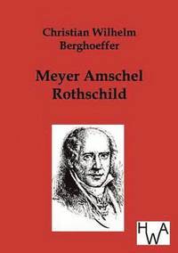 bokomslag Meyer Amschel Rothschild