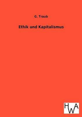 G Traub, G. Traub - Ethik und Kapitalismus, Häftad