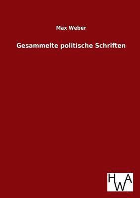 Gesammelte politische Schriften 1