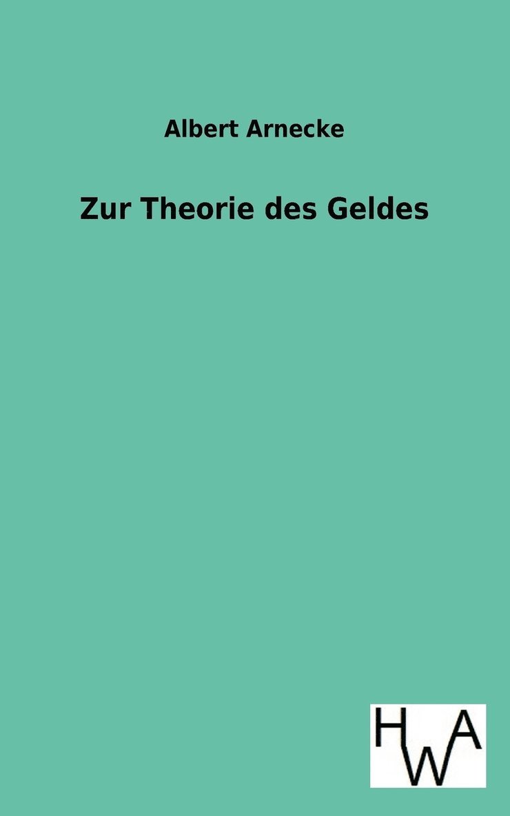 Zur Theorie Des Geldes 1