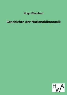 bokomslag Geschichte der Nationalkonomik