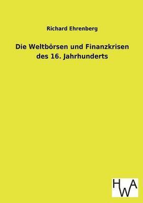 Weltbörsen und Finanzkrisen des 16. Jahrhunderts 1