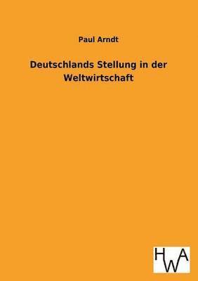 Deutschlands Stellung in der Weltwirtschaft 1