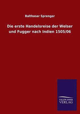 bokomslag Erste Handelsreise Der Welser Und Fugger Nach Indien 1505/06