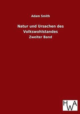 Natur Und Ursachen Des Volkswohlstandes 1