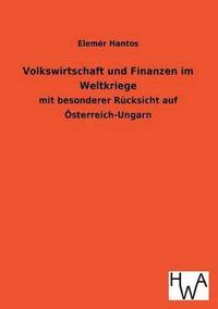 bokomslag Volkswirtschaft Und Finanzen Im Weltkriege