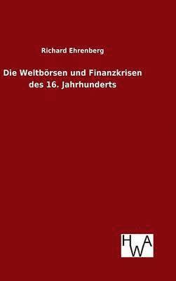 Die Weltbrsen und Finanzkrisen des 16. Jahrhunderts 1