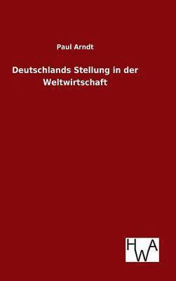 Deutschlands Stellung in der Weltwirtschaft 1