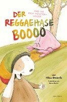 bokomslag Der Reggaehase BOOOO und die rosa Monsterkrabbe