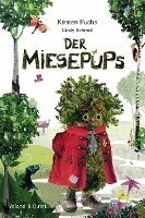 Kirsten Fuchs - Der Miesepups, Inbunden