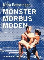 Nora Gomringer - Monster / Morbus / Moden, Inbunden