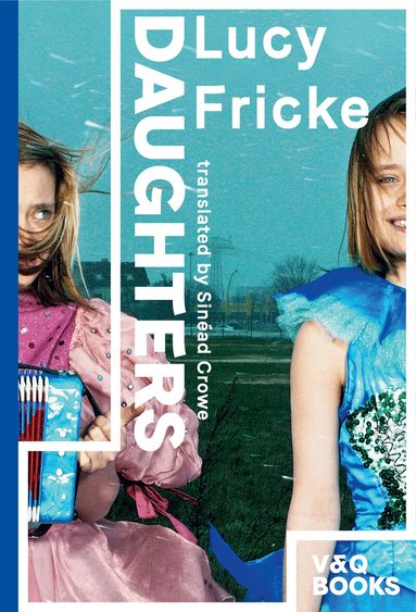 Lucy Fricke - Daughters, Häftad