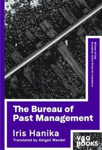 bokomslag The Bureau of Past Management