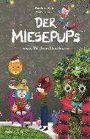 Kirsten Fuchs - Der Miesepups muss Weihnachten feiern, Inbunden