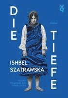 Ishbel Szatrawska, Voland & Quist - Die Tiefe, Inbunden