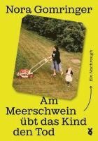 Nora Gomringer, Voland & Quist - Am Meerschwein übt das Kind den Tod, Inbunden