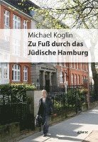 bokomslag Zu Fuß durch das jüdische Hamburg